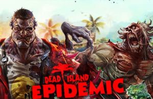 Dead Island: Epidemic geht down
