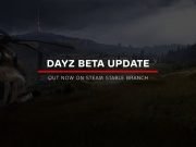 DayZ Standalone – Beta Version 0.63 veröffentlicht, Vollversion noch 2018!