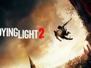 Dying Light 2: Der Release ist vielleicht näher, als wir glauben!