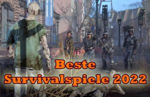 Top Survival-Spiele 2022: Überlebenskampf in der virtuellen Welt – Das sind die besten Games des Jahres!